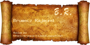 Brumecz Rajmund névjegykártya